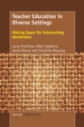 Image for Teacher Education in Diverse Settings: Making Space for Intersecting Worldviews