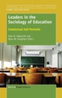 Image for Leaders in the Sociology of Education : Intellectual Self-Portraits