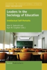Image for Leaders in the Sociology of Education: Intellectual Self-Portraits