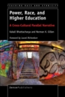 Image for Power, Race, and Higher Education: A Cross-Cultural Parallel Narrative