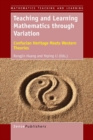 Image for Teaching and Learning Mathematics through Variation : Confucian Heritage Meets Western Theories
