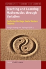 Image for Teaching and Learning Mathematics through Variation: Confucian Heritage Meets Western Theories