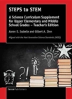 Image for STEPS to STEM : A Science Curriculum Supplement for Upper Elementary and Middle School Grades - Teacher&#39;s Edition