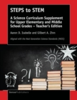 Image for STEPS to STEM: A Science Curriculum Supplement for Upper Elementary and Middle School Grades - Teacher&#39;s Edition