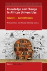 Image for Knowledge and Change in African Universities : Volume 1 - Current Debates