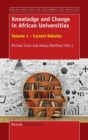 Image for Knowledge and Change in African Universities : Volume 1 - Current Debates