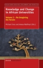 Image for Knowledge and Change in African Universities : Volume 2 - Re-Imagining the Terrain