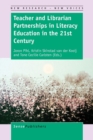 Image for Teacher and Librarian Partnerships in Literacy Education in the 21st Century