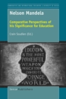 Image for Nelson Mandela: Comparative Perspectives of his Significance for Education