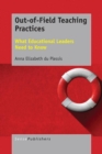 Image for Out-of-Field Teaching Practices: What Educational Leaders Need to Know