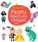 Image for Can You Spot? Pirates, Princesses, Dragons