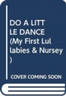 Image for DO A LITTLE DANCE