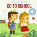 Image for Prince and Princess Go to School