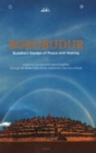 Image for Borobudur  : Buddha&#39;s garden of peace and healing
