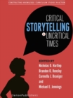 Image for Critical Storytelling in Uncritical Times: Undergraduates Share Their Stories in Higher Education
