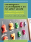 Image for Rethinking Public Education Systems in the 21st Century Scenario: New and Renovated Challenges between Policies and Practices