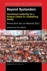 Image for Beyond Bystanders: Educational Leadership for a Humane Culture in a Globalizing Reality