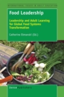 Image for Food Leadership : Leadership and Adult Learning for Global Food Systems Transformation