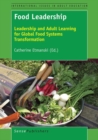 Image for Food Leadership: Leadership and Adult Learning for Global Food Systems Transformation