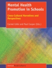 Image for Mental health promotion in schools: cross-cultural narratives and perspectives