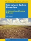 Image for Transreform Radical Humanism: A Mathematics and Teaching Philosophy