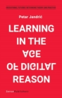 Image for Learning in the Age of Digital Reason