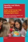 Image for Equality and Ethnic Identities : Studies of Self-Concept, Child Abuse and Education in a Changing English Culture
