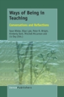 Image for Ways of Being in Teaching : Conversations and Reflections