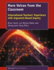 Image for More Voices from the Classroom: International Teachers&#39; Experience with Argument-Based Inquiry