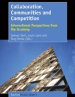 Image for Collaboration, Communities and Competition: International Perspectives from the Academy