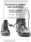 Image for Transitioning Children with Disabilities: From Early Childhood through Adulthood