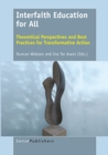 Image for Interfaith Education for All: Theoretical Perspectives and Best Practices for Transformative Action