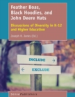 Image for Feather Boas, Black Hoodies, and John Deere Hats: Discussions of Diversity in K-12 and Higher Education