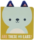 Image for Are Those My Ears?: Bear