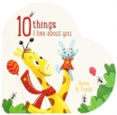 Image for 10 Things I Love About You Rosie and Poppy