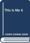 Image for THIS IS ME 6