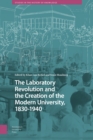 Image for The Laboratory Revolution and the Creation of the Modern University, 1830-1940