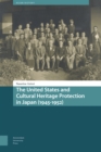 Image for The United States and Cultural Heritage Protection in Japan (1945-1952)