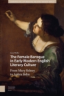 Image for The Female Baroque in Early Modern English Literary Culture