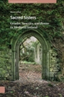 Image for Sacred sisters  : gender, sanctity, and power in medieval Ireland