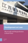 Image for Development on Loan : Microcredit and Marginalisation in Rural China