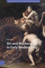 Image for Art and witchcraft in early modern Italy
