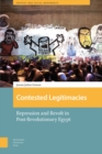 Image for Contested Legitimacies : Repression and Revolt in Post-Revolutionary Egypt