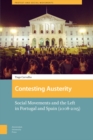 Image for Contesting Austerity : Social Movements and the Left in Portugal and Spain (2008-2015)