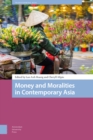 Image for Money and Moralities in Contemporary Asia