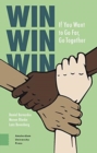 Image for Win Win Win : If You Want to Go Far, Go Together