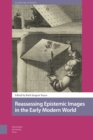 Image for Reassessing epistemic images in the early modern world