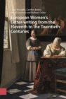 Image for European Women&#39;s Letter-writing from the 11th to the 20th Centuries