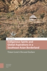Image for Indigenous Spirits and Global Aspirations in a Southeast Asian Borderland
