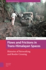 Image for Flows and Frictions in Trans-Himalayan Spaces